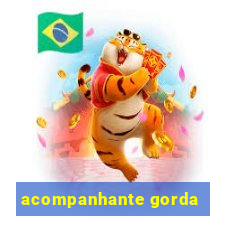 acompanhante gorda