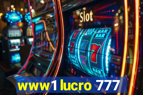 www1 lucro 777