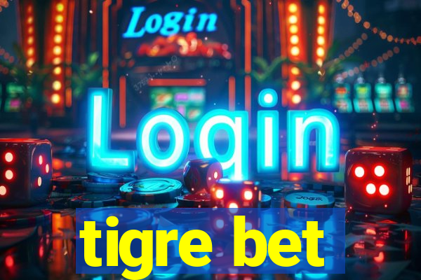 tigre bet