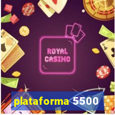 plataforma 5500