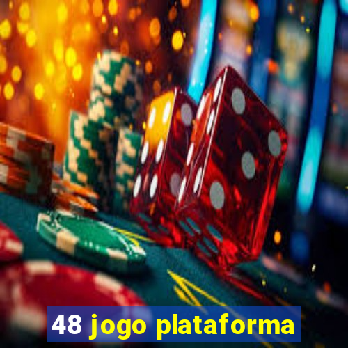 48 jogo plataforma