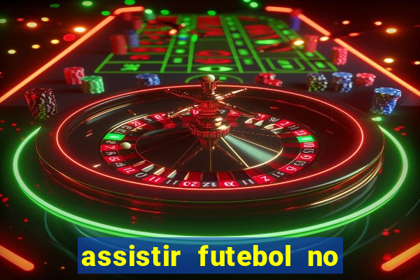 assistir futebol no premiere gratis