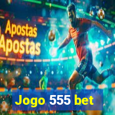 Jogo 555 bet