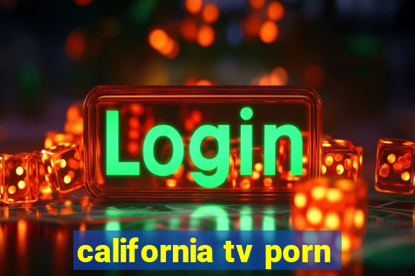 california tv porn