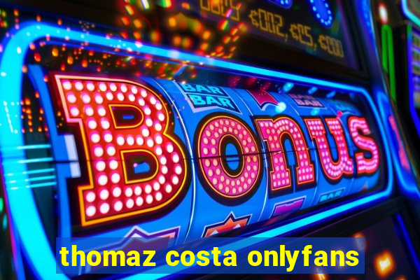 thomaz costa onlyfans