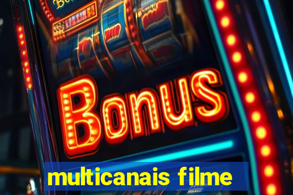 multicanais filme