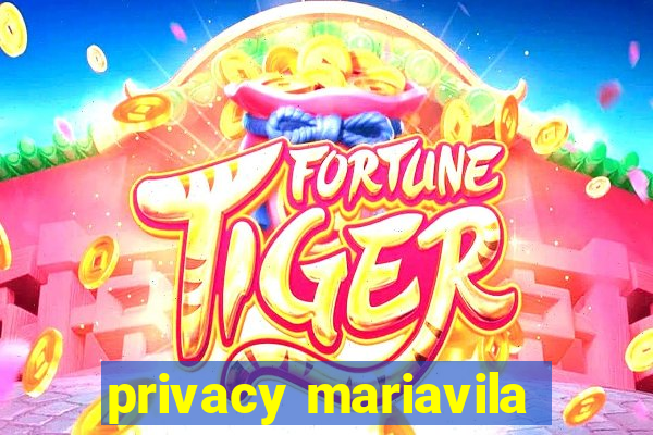 privacy mariavila