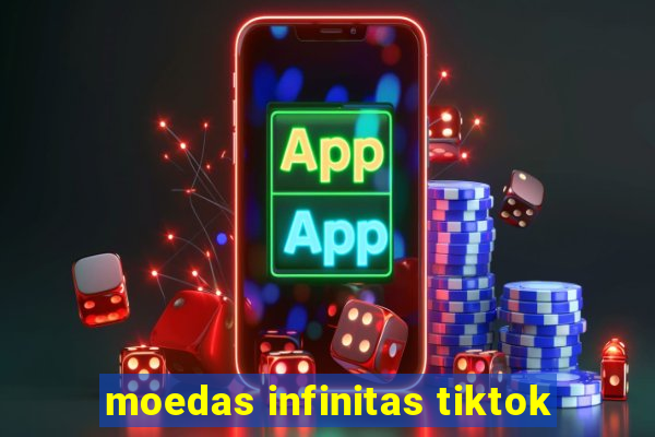 moedas infinitas tiktok