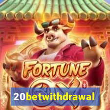 20betwithdrawal