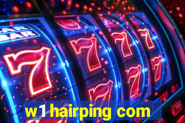 w1 hairping com