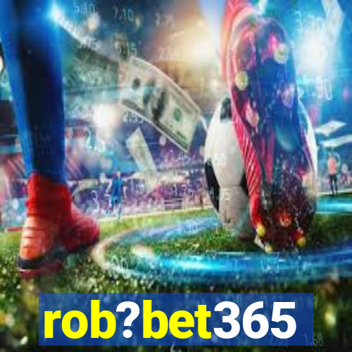 rob?bet365