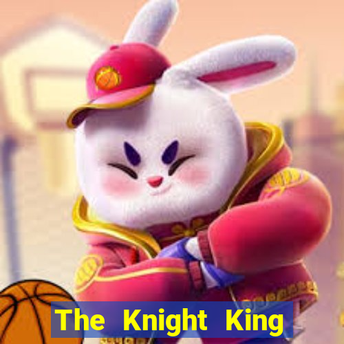 The Knight King who returned with a god chapter the