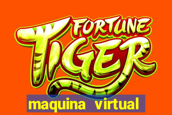maquina virtual para jogar