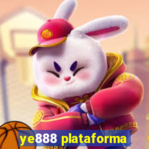ye888 plataforma