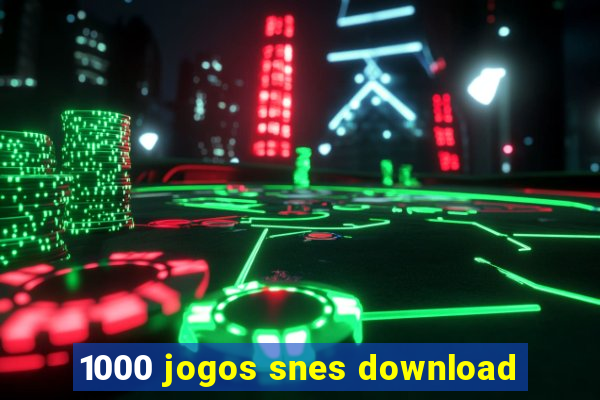 1000 jogos snes download