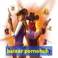 baixar pornohub