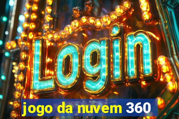 jogo da nuvem 360