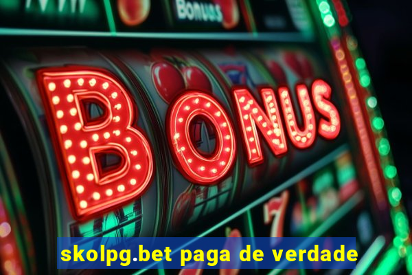 skolpg.bet paga de verdade
