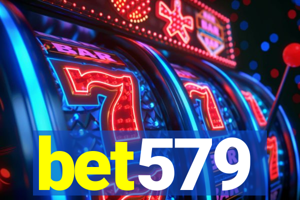 bet579