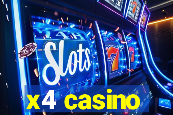 x4 casino