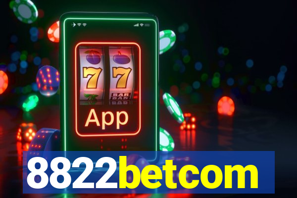 8822betcom