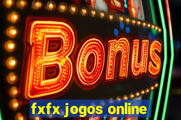 fxfx jogos online