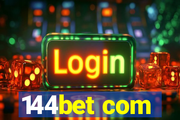 144bet com