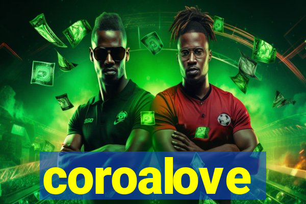 coroalove