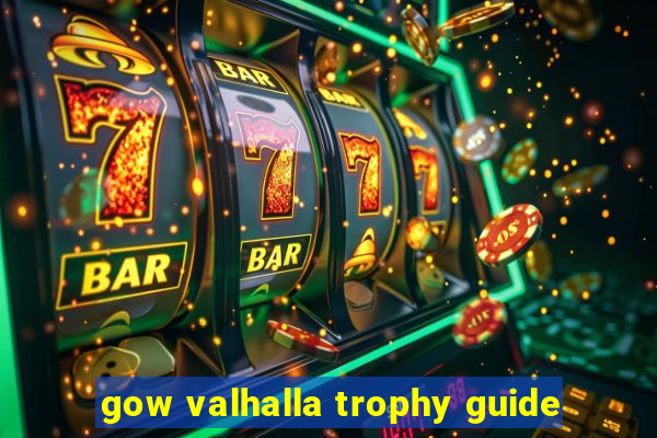 gow valhalla trophy guide
