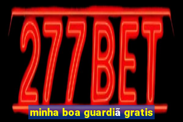 minha boa guardiã gratis