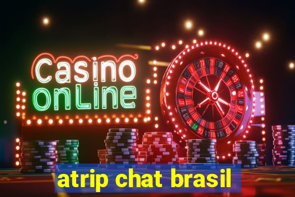 atrip chat brasil