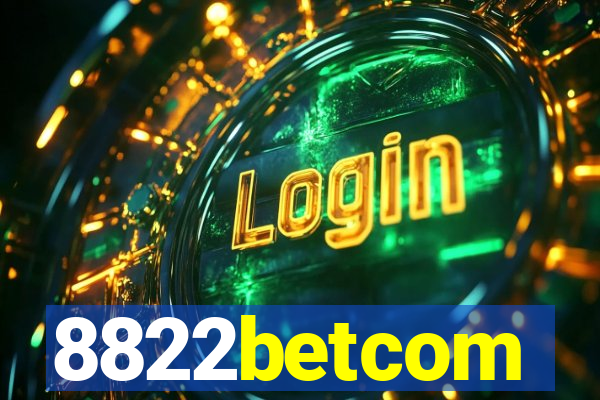 8822betcom