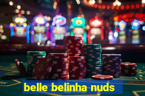 belle belinha nuds