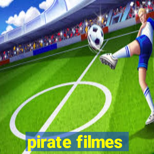 pirate filmes