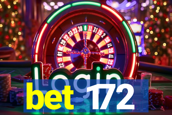 bet 172