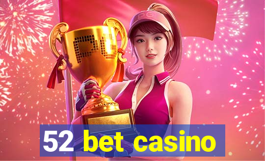 52 bet casino
