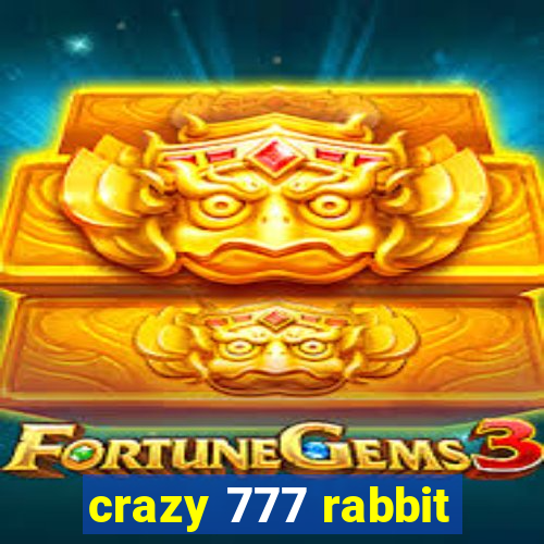 crazy 777 rabbit