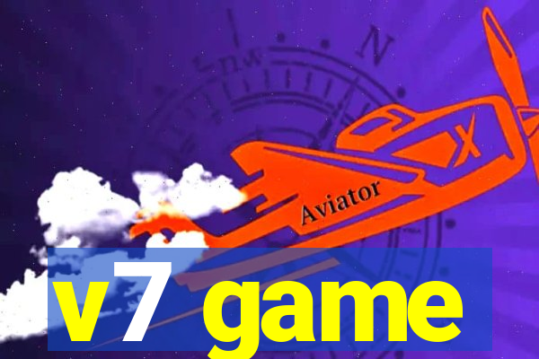 v7 game
