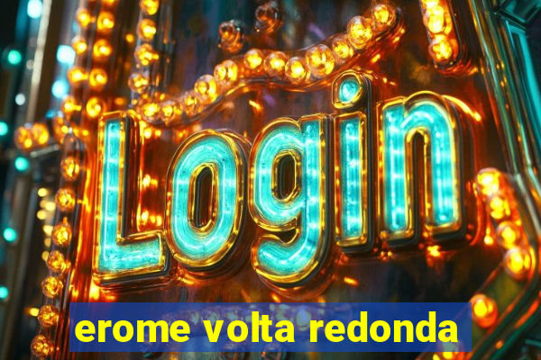 erome volta redonda