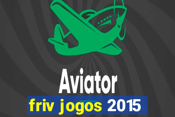 friv jogos 2015