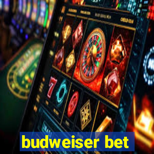budweiser bet