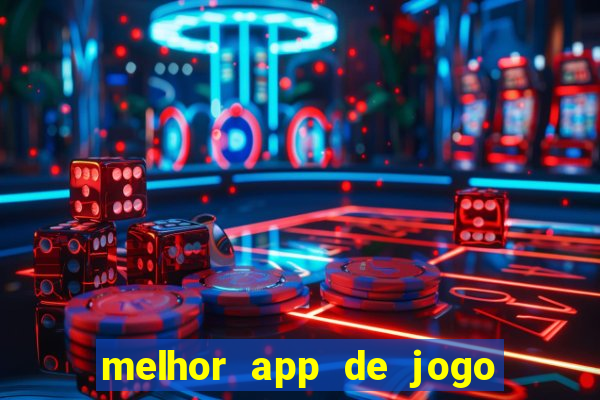 melhor app de jogo para ganhar dinheiro