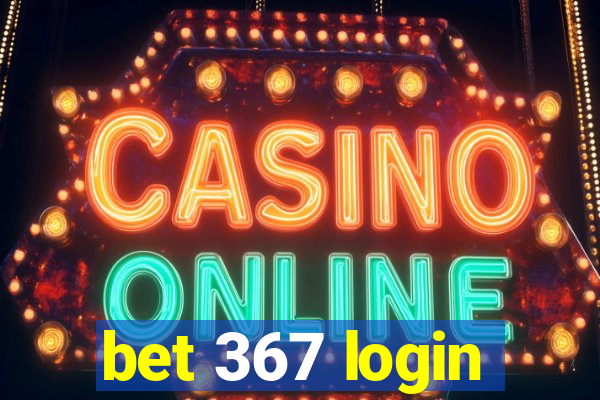 bet 367 login