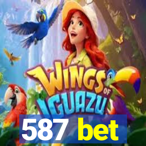 587 bet