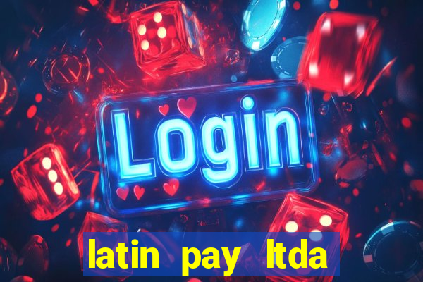 latin pay ltda jogos online