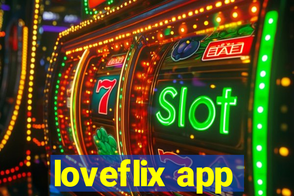 loveflix app