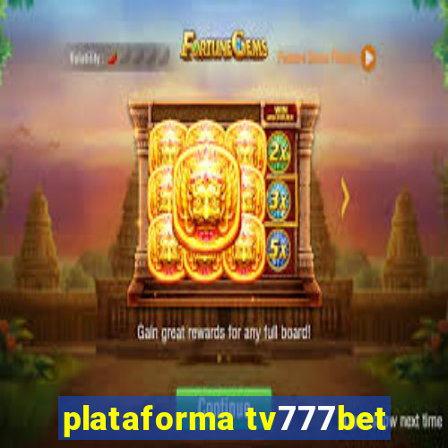 plataforma tv777bet