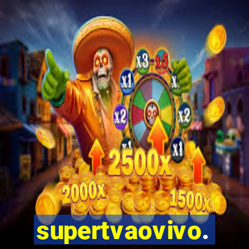 supertvaovivo.