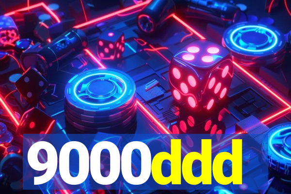 9000ddd