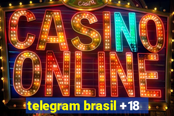 telegram brasil +18